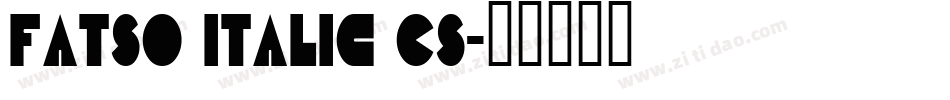 Fatso Italic CS字体转换